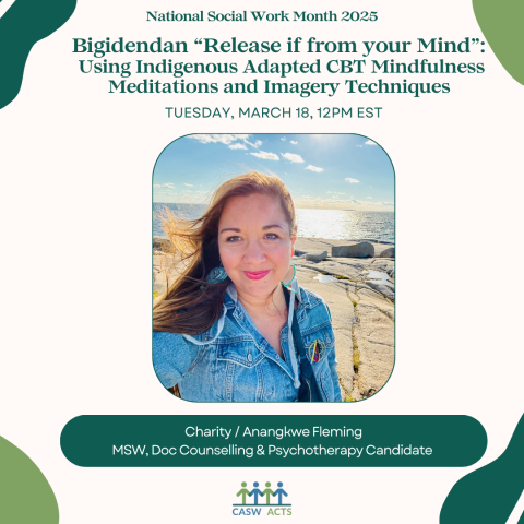 image of presenter, Charity Fleming, with title of webinar, Bigidendan “Release if from your Mind” using Indigenous Adapted CBT Mindfulness meditations and imagery techniques